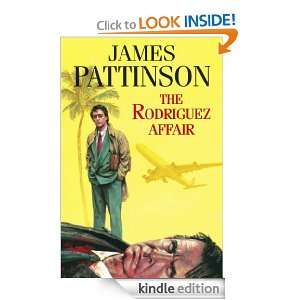 The Rodriguez Affair James Pattinson  Kindle Store