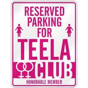   RESERVED PARKING FOR TEELA 