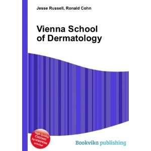  Vienna School of Dermatology Ronald Cohn Jesse Russell 