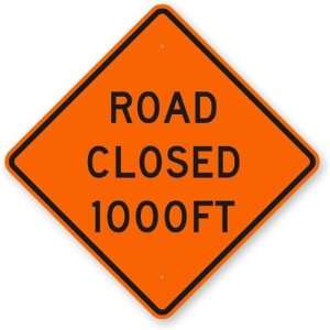 Road Closed 1000FT Fluorescent Orange Sign, 36 x 36 