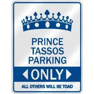   PRINCE TASSOS PARKING ONLY  PARKING SIGN NAME