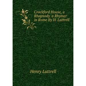   Rhapsody. a Rhymer in Rome By H. Luttrell Henry Luttrell Books