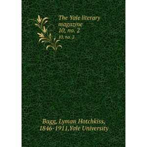   . 10, no. 2 Lyman Hotchkiss, 1846 1911,Yale University Bagg Books