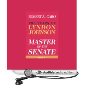 Master of the Senate The Years of Lyndon Johnson, Volume 
