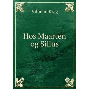  Hos Maarten og Silius. Vilhelm Krag Books