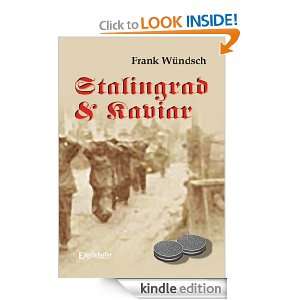 Stalingrad und Kaviar (German Edition) Frank Wündsch  