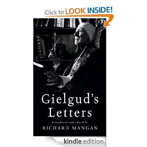 Gielguds Letters Richard Mangan  Kindle Store
