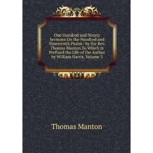   Life of the Author by William Harris, Volume 3 Thomas Manton Books