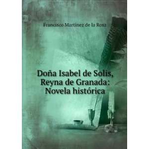   Granada Novela histÃ³rica Francisco MartÃ­nez de la Rosa Books