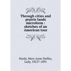   of an American tour Mary Anne Duffus, Lady, 1825? 1891 Hardy Books