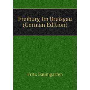  Freiburg Im Breisgau (German Edition) (9785874765767 