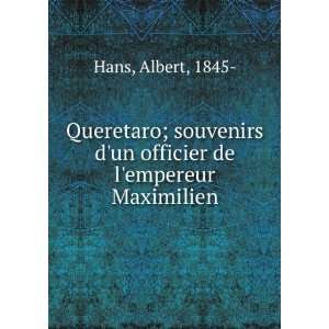   un officier de lempereur Maximilien Albert, 1845  Hans Books