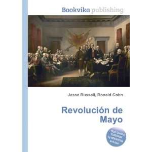  RevoluciÃ³n de Mayo Ronald Cohn Jesse Russell Books