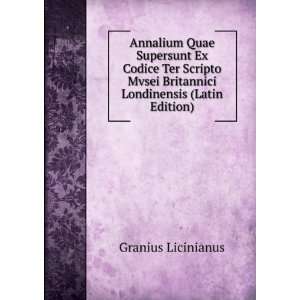   Britannici Londinensis (Latin Edition) Granius Licinianus Books