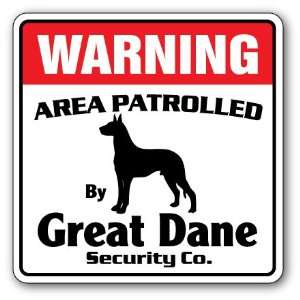  GREAT DANE  Security Sign  Area Patrolled by pet signs 