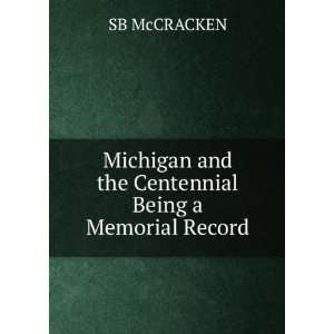   Centennial Being a Memorial Record SB McCRACKEN  Books