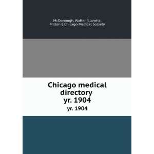    Walter R,Lowitz, Milton E,Chicago Medical Society McDonough Books
