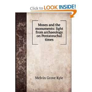   light from archaeology on Pentateuchal times Melvin Grove Kyle Books