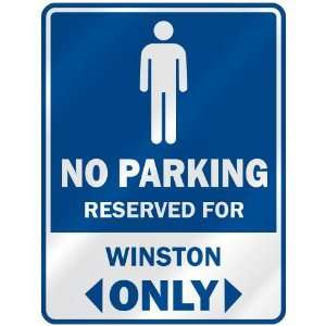   NO PARKING RESEVED FOR WINSTON ONLY  PARKING SIGN