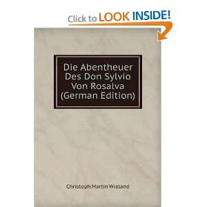 Die Abentheuer Des Don Sylvio Von Rosalva (German Edition) Christoph 