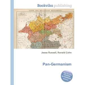  Pan Germanism Ronald Cohn Jesse Russell Books
