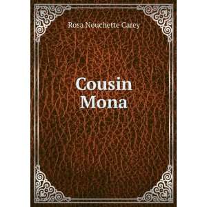  Cousin Mona Rosa Nouchette Carey Books