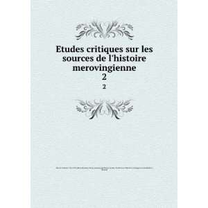  Conference dhistoire,Fredegarius Scholasticus, 7th cent Monod Books