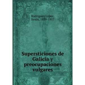  Supersticiones de Galicia y preocupaciones vulgares 