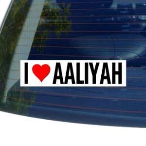  I Love Heart AALIYAH   Window Bumper Laptop Sticker 