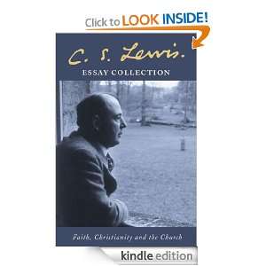 Lewis Essay Collection Faith, Christianity and the Church C. S 