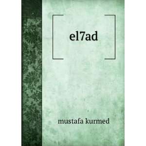  el7ad mustafa kurmed Books