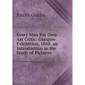   to the Study of Pictures Patrick Geddes  Books