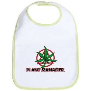  Baby Bib Kiwi Marijuana Plant Manager 