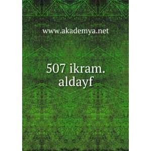 507 ikram.aldayf www.akademya.net Books