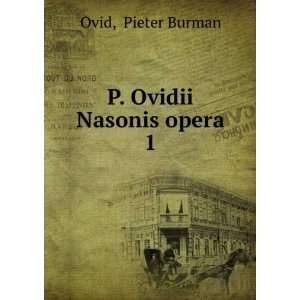  P. Ovidii Nasonis opera. 1 Pieter Burman Ovid Books