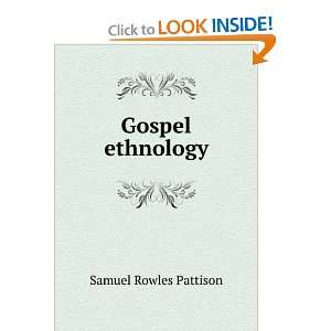  Gospel ethnology Samuel Rowles Pattison Books