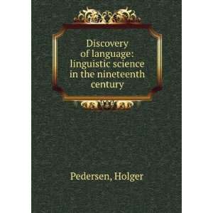   linguistic science in the nineteenth century Holger Pedersen Books