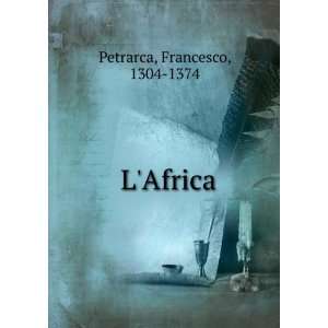  LAfrica Francesco, 1304 1374 Petrarca Books