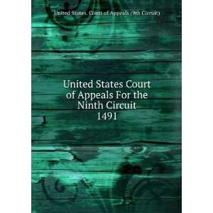  States Court of Appeals For the Ninth Circuit. 1491 United States 
