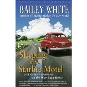  Sleeping at the Starlite Motel and Other Adventures on 