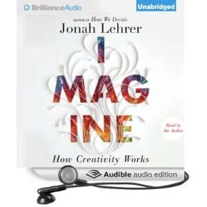  Imagine How Creativity Works (Audible Audio Edition 
