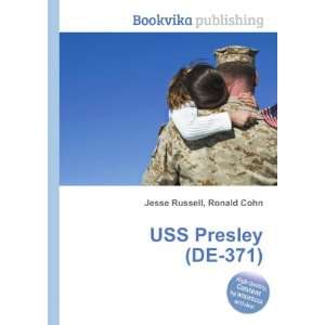  USS Presley (DE 371) Ronald Cohn Jesse Russell Books