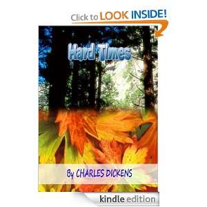 Hard Times  Classics Book with History of Author (Annotated) Charles 