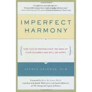  Imperfect Harmony How to Stay Married for the Sake of 