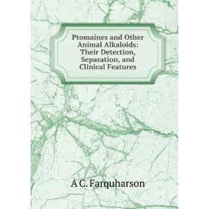   Detection, Separation, and Clinical Features A C. Farquharson Books