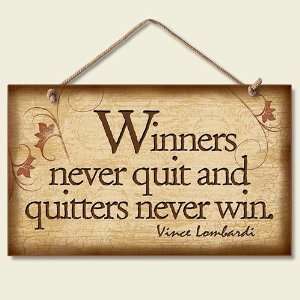  Winners Never Quit Wood Sign