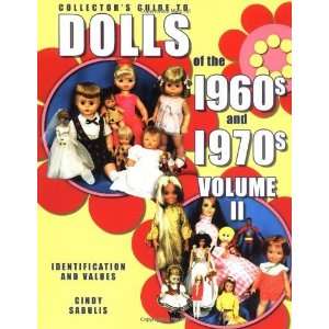  Collectors Guide to Dolls of the 1960s and 1970s 