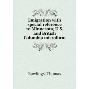   Minnesota, U.S. and British Columbia microform Thomas Rawlings Books