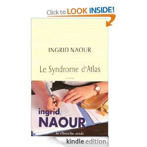 Le Syndrome dAtlas (Romans) (French Edition) Ingrid NAOUR  