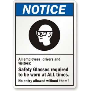  Notice Safety Glasses Required To Be Worn At All Times 